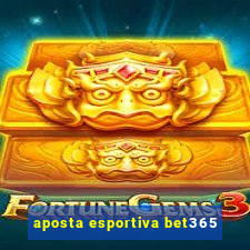 aposta esportiva bet365